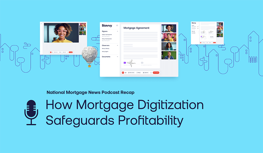 Podcast Recap: How Mortgage Digitization Safeguards Profitability